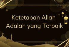 Ketetapan Allah Adalah yang Terbaik