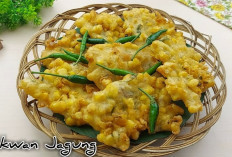 Nikmatnya Bakwan Jagung, Camilan Tradisional Favorit Semua Kalangan