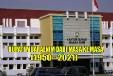 Siapa Saja Bupati Muaraenim dari Tahun 1950 Sampai 2021 ? Masa Jabatan Terlama dan Tersingkat Dalam Sejarah !