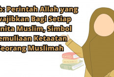 Jilbab: Perintah Allah yang diwajibkan Bagi Setiap Wanita Muslim, Simbol Kemuliaan Ketaatan Seorang Muslimah