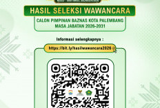 Hasil Seleksi Wawancara Baznas Kota Palembang Periode 2026-2031
