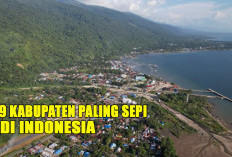 9 Kabupaten Tersepi di Indonesia: Ada yang Berminat Tinggal di Sini ?