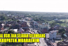 Asal Usul dan Sejarah Gelumbang Muaraenim :  Legenda Raden Kemas Padede hingga Pembentukan Dusun Gelumai !