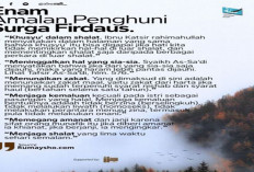 6 Amalan yang  Bukan Hanya Sekadar Ritual, Tetapi Menjamin Tempat Terhormat di Surga Firdaus