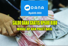 Rebut Kesempatan Promo Saldo DANA Gratis Rp600 Ribu Hari Ini : Cukup Siapkan HP dan Paket Data !