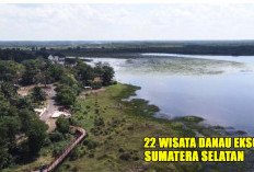 Bukan hanya Danau Ranau : Sumatera Selatan Miliki 22 Danau dengan Keindahan Alam yang Luar Biasa !