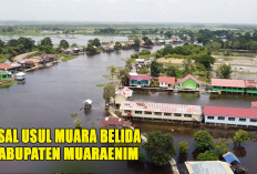 Asal Usul dan Sejarah Muara Belida di Muaraenim : Kecamatan Bersejarah dengan 3 Sungai Besar !