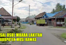 Asal Usul dan Legenda Muara Lakitan di Musi Rawas : Kisah Bujang Jawe dan Perjuangan Melawan Suku Pasemah !