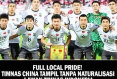 Full Local Pride! Timnas China Tampil Tanpa Pemain Luar Negeri Lawan Indonesia di GBK