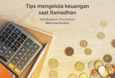 Bijak Mengelola Keuangan di Bulan Ramadan, Wujud Nyata Pengendalian Diri