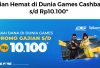 Gajian Hemat di Dunia Games : Cashback hingga Rp10.100 untuk Transaksi Menggunakan DANA