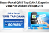 Bayar Pakai QRIS Tap DANA, Raih Voucher Diskon hingga Rp50 Ribu !